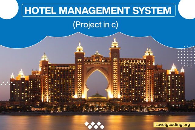 Hotel Management System (Project in C)
