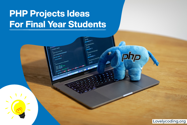 PHP Projects Ideas For Final Year Students